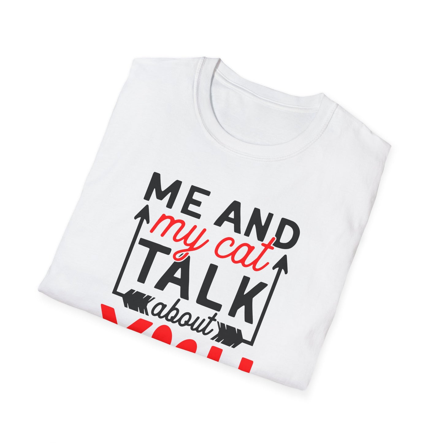 53 - ME AND MY CAT TALK ABOUT YOU
