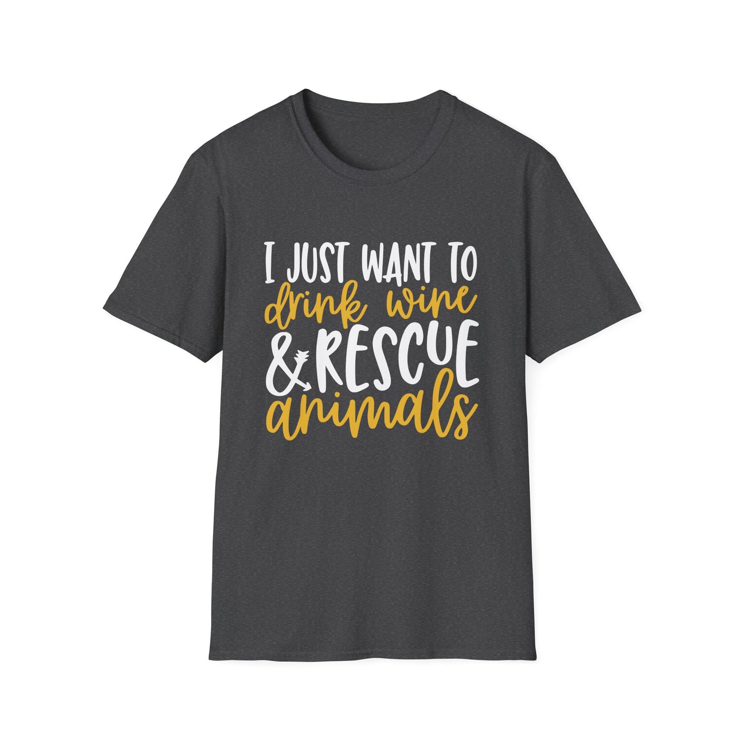 58 - I JUST WANT TO DRINK WINE & RESCUE ANIMALS