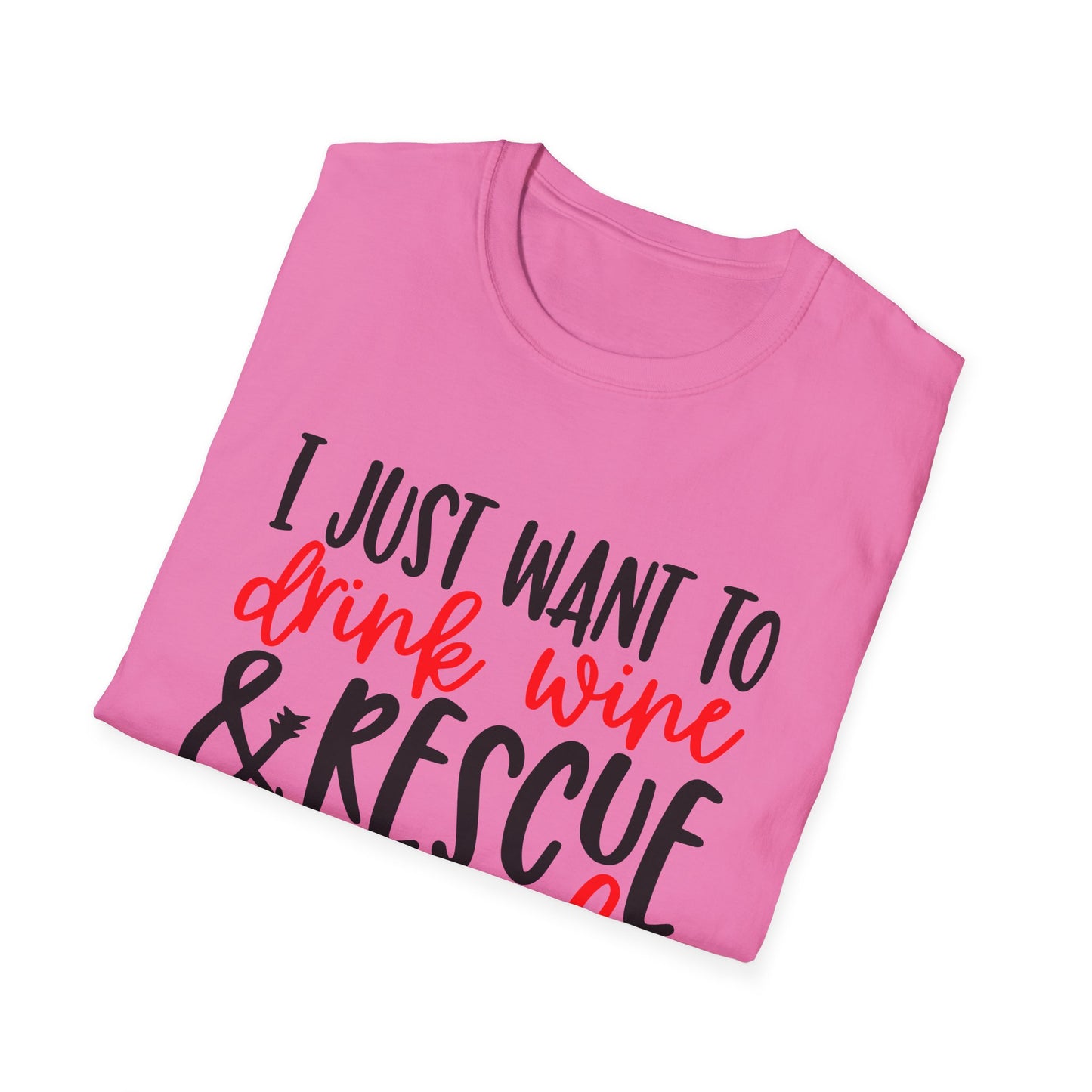 58 - I JUST WANT TO DRINK WINE & RESCUE ANIMALS