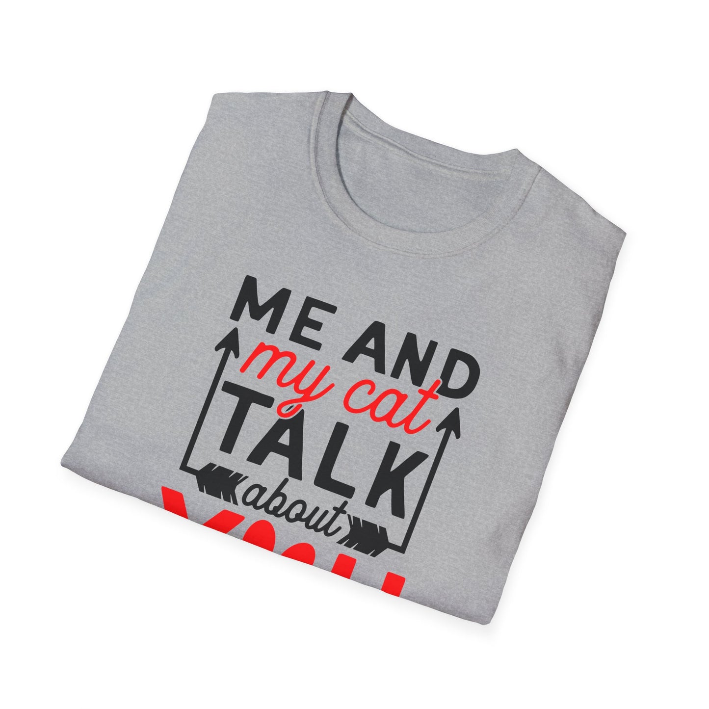 53 - ME AND MY CAT TALK ABOUT YOU