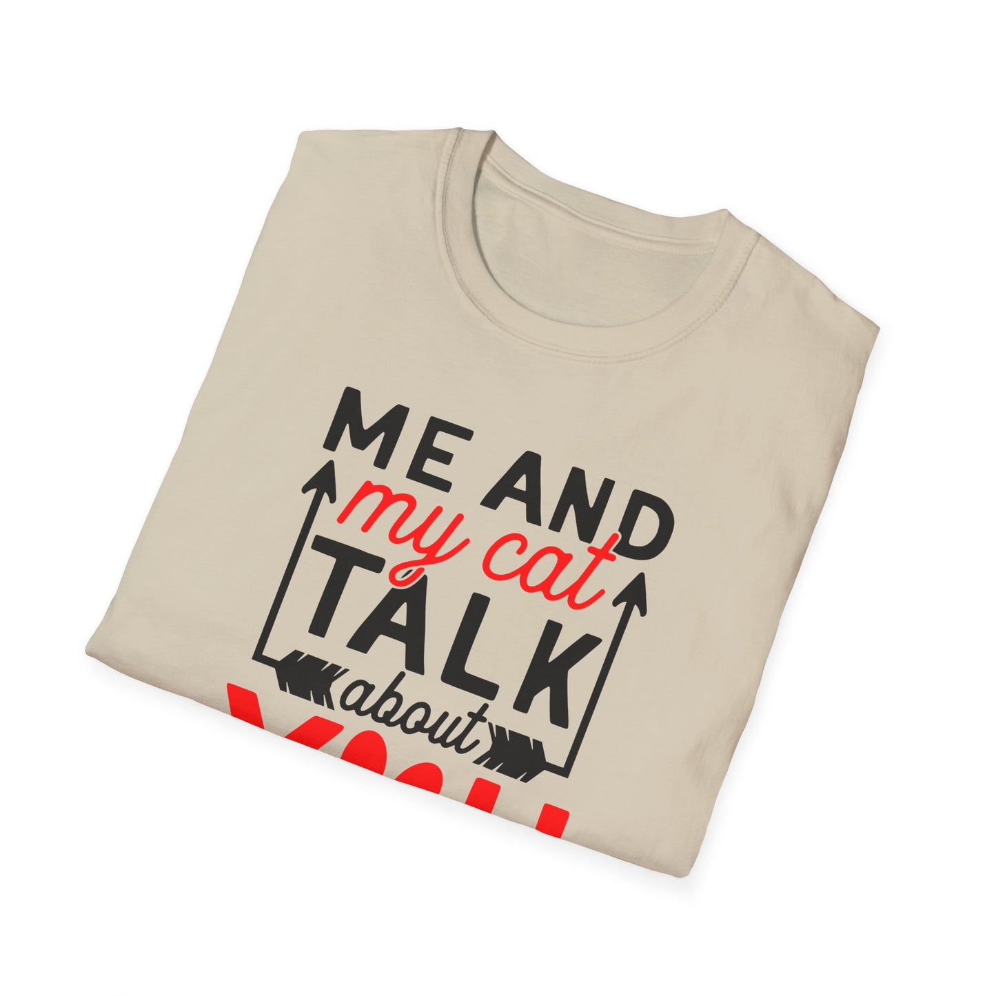 53 - ME AND MY CAT TALK ABOUT YOU