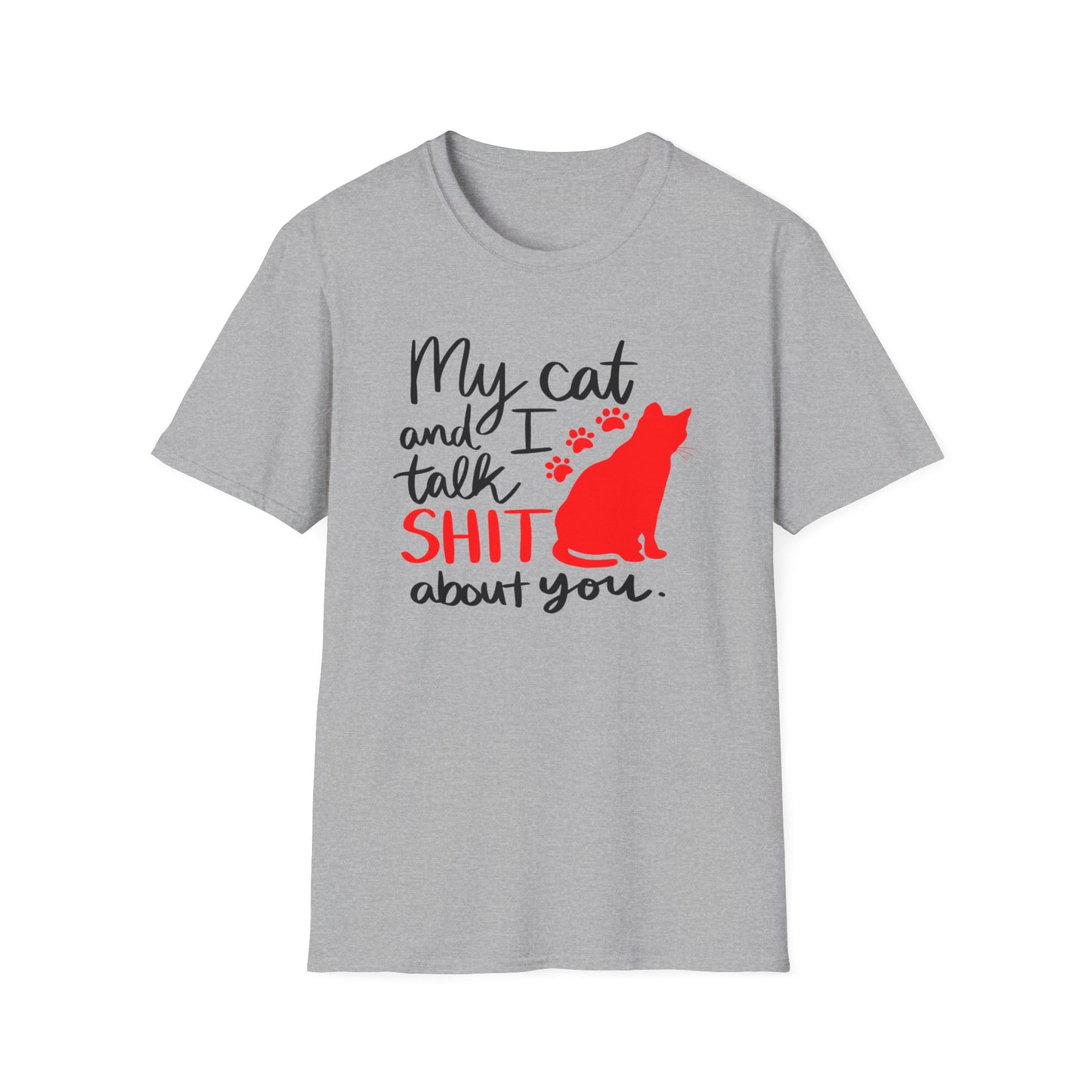 2 - MY CAT AND I TALK SHIT ABOUT YOU