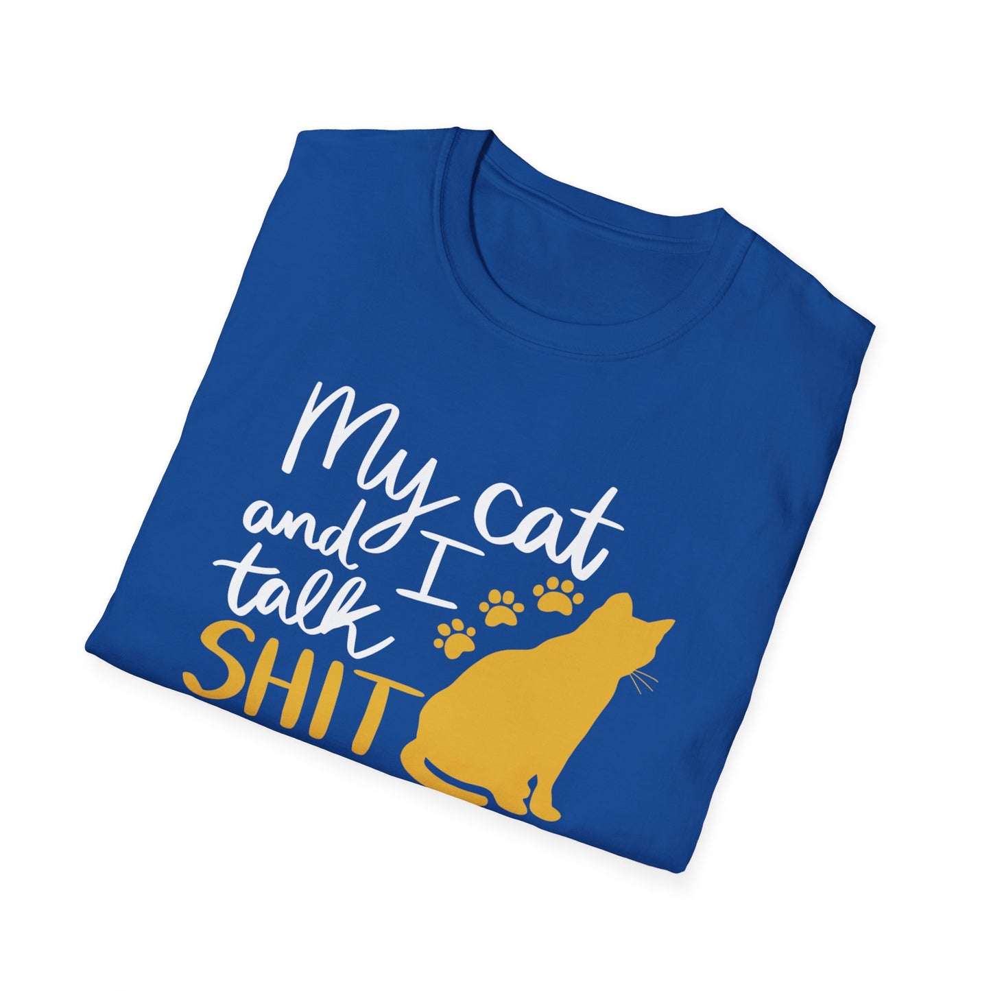 2 - MY CAT AND I TALK SHIT ABOUT YOU