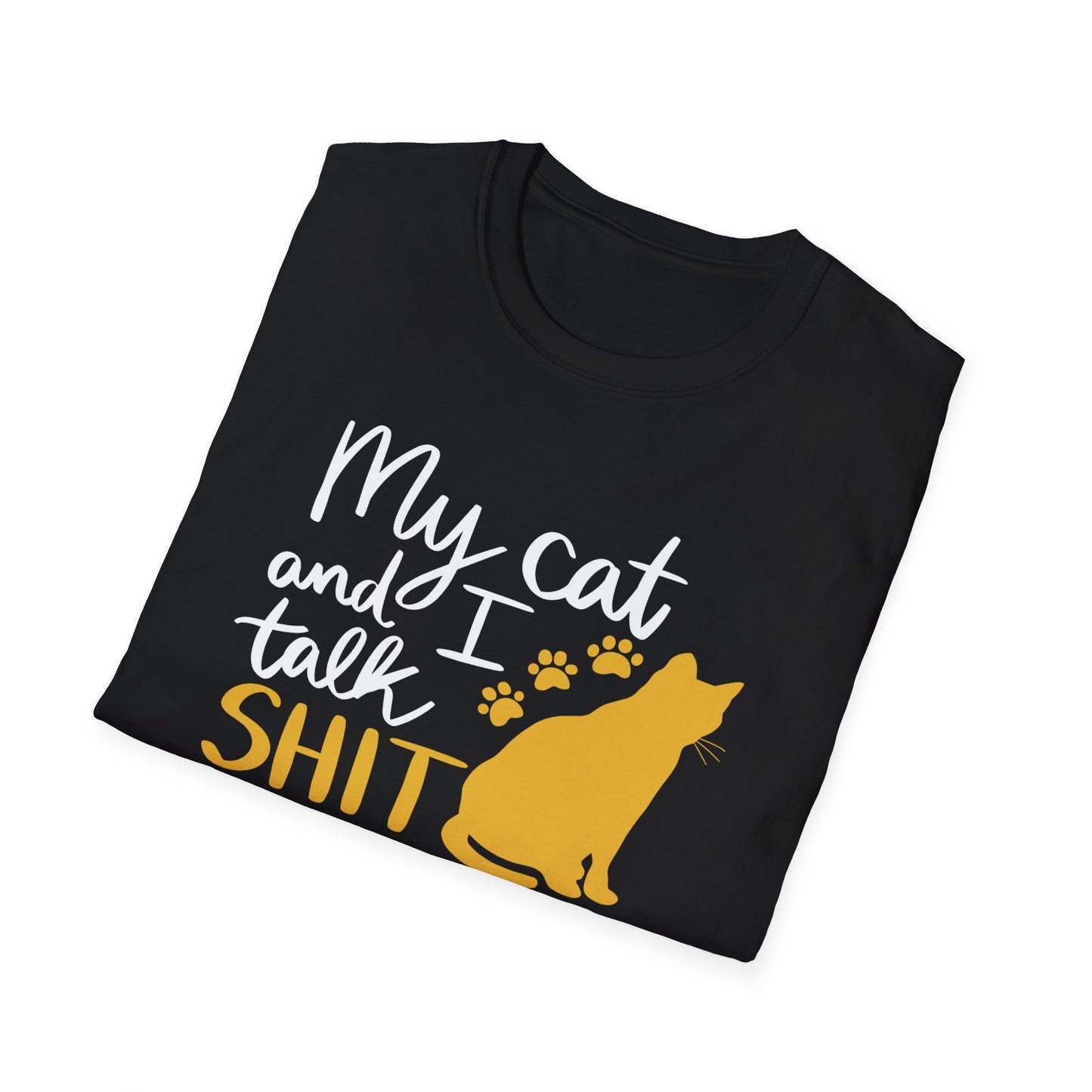 2 - MY CAT AND I TALK SHIT ABOUT YOU