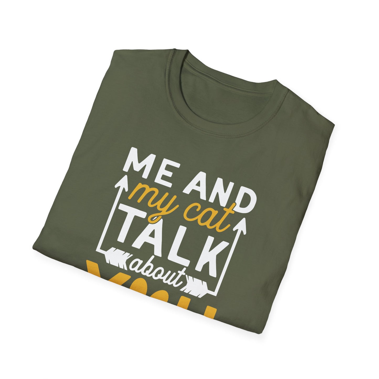 53 - ME AND MY CAT TALK ABOUT YOU