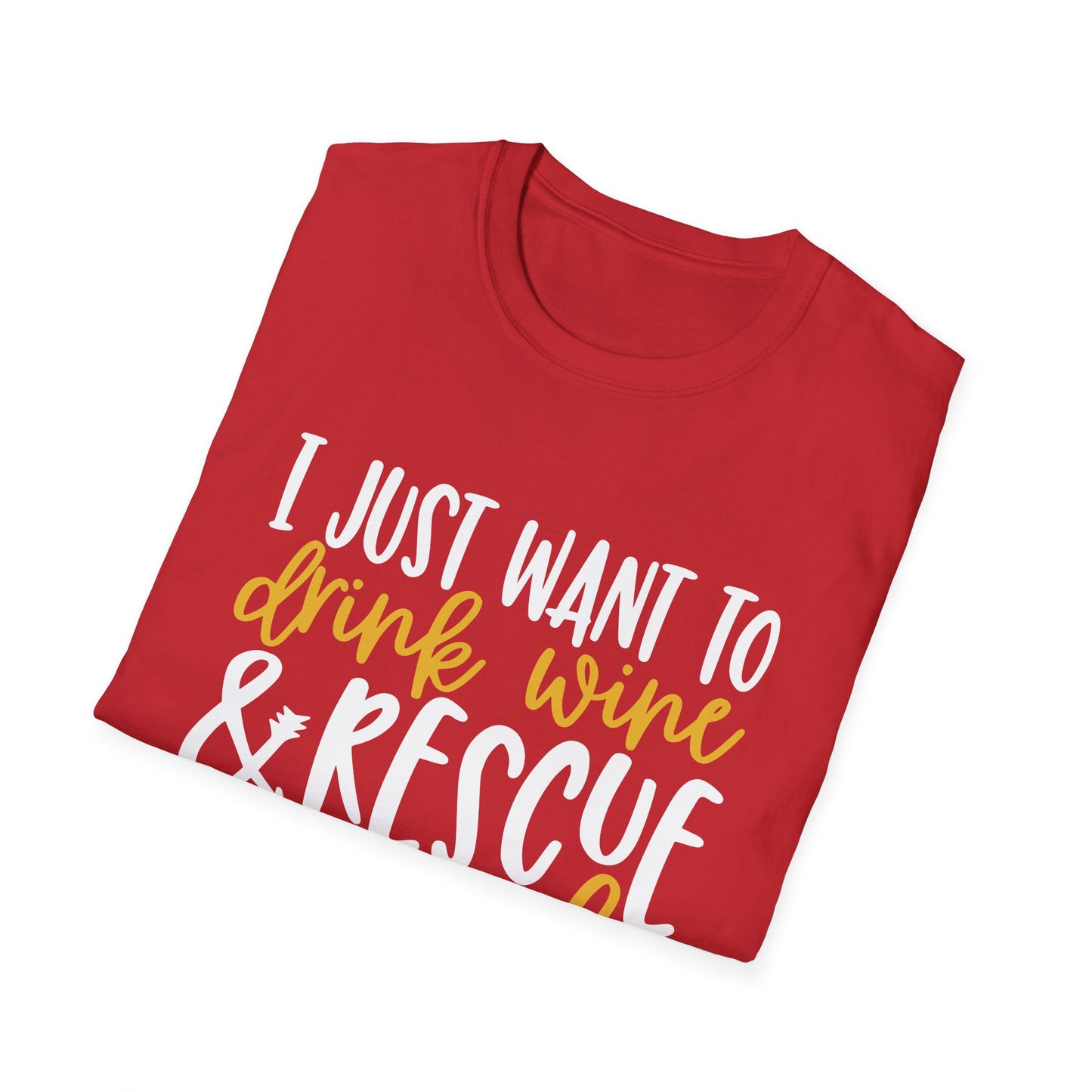 58 - I JUST WANT TO DRINK WINE & RESCUE ANIMALS