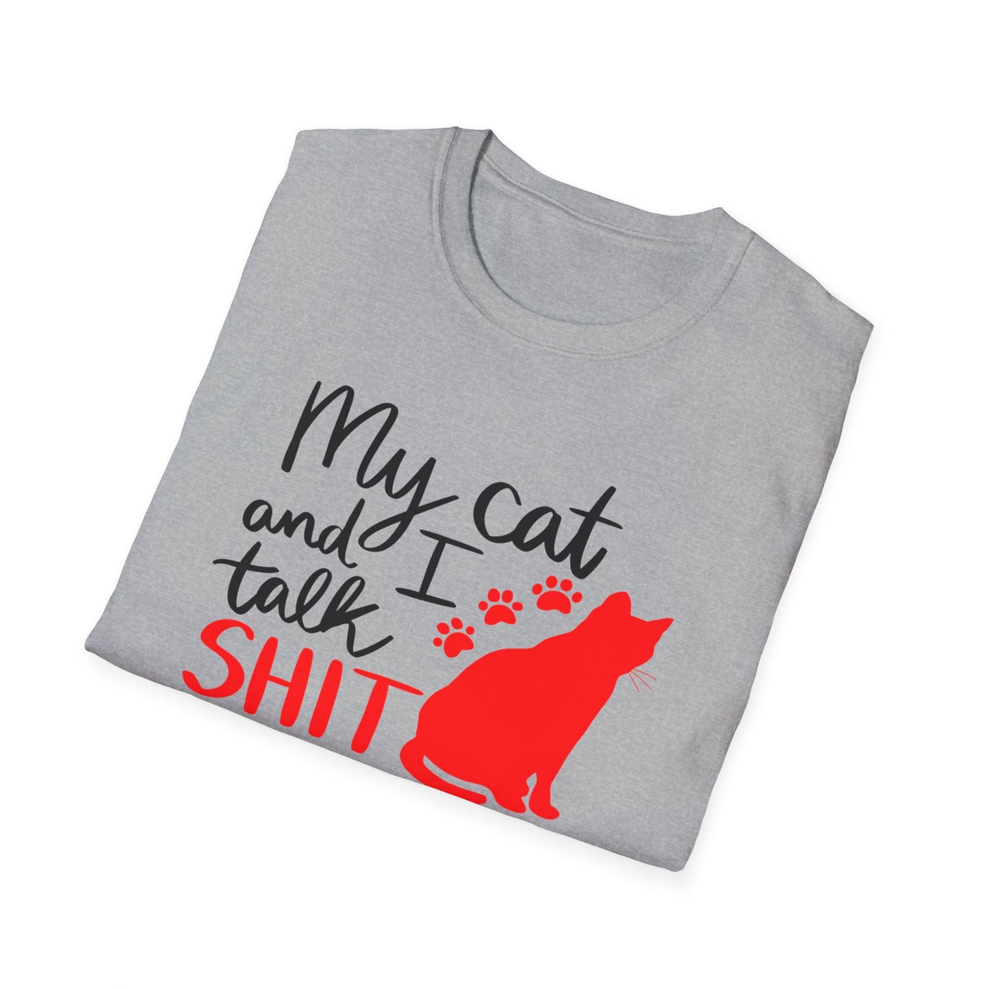 2 - MY CAT AND I TALK SHIT ABOUT YOU