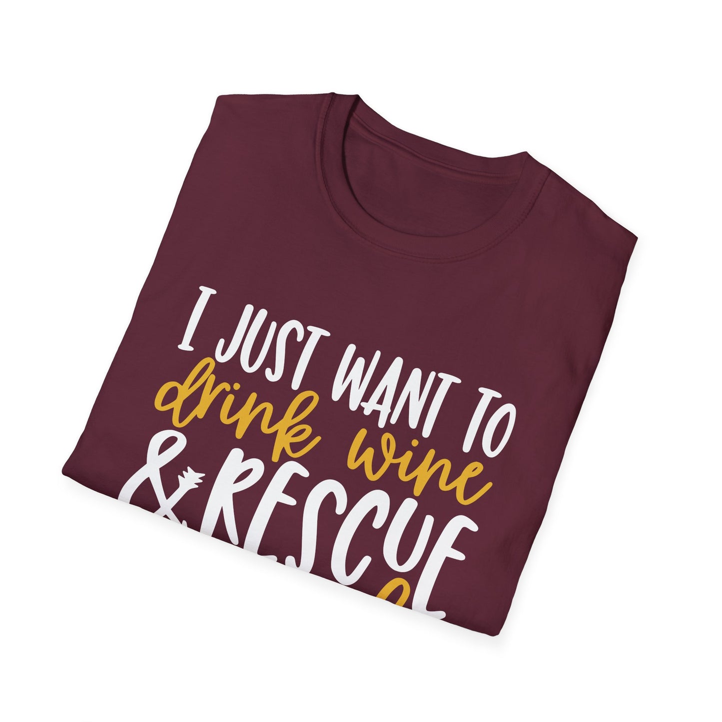 58 - I JUST WANT TO DRINK WINE & RESCUE ANIMALS