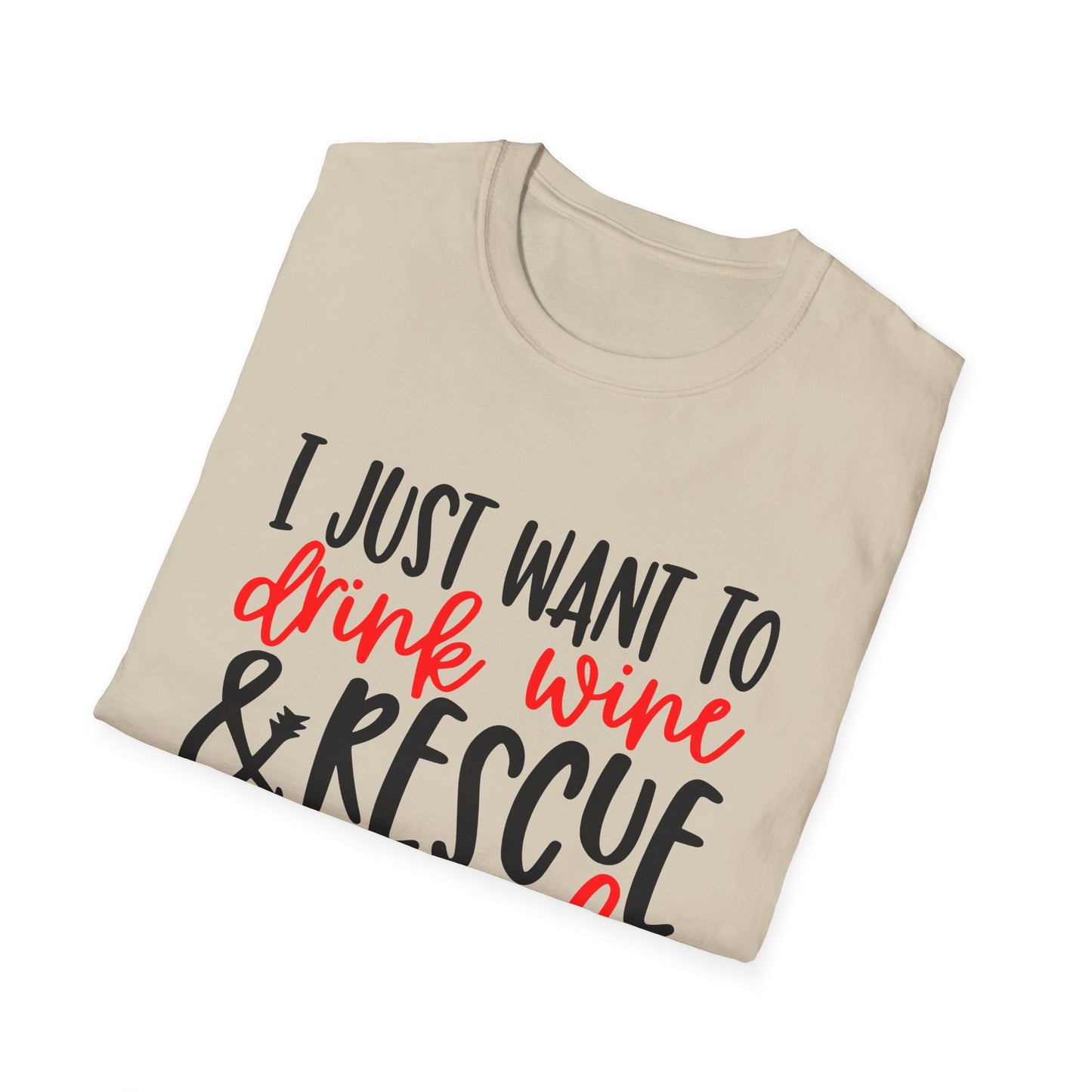 58 - I JUST WANT TO DRINK WINE & RESCUE ANIMALS
