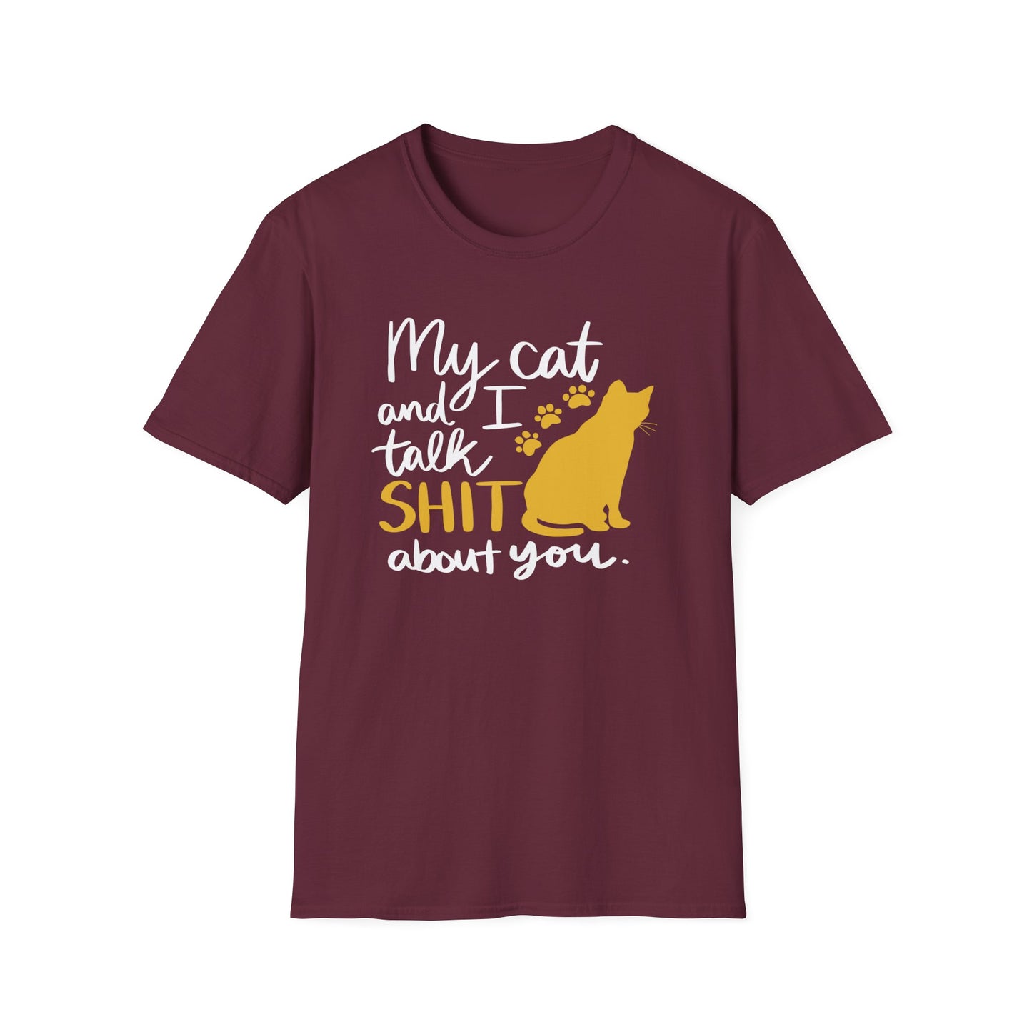 2 - MY CAT AND I TALK SHIT ABOUT YOU
