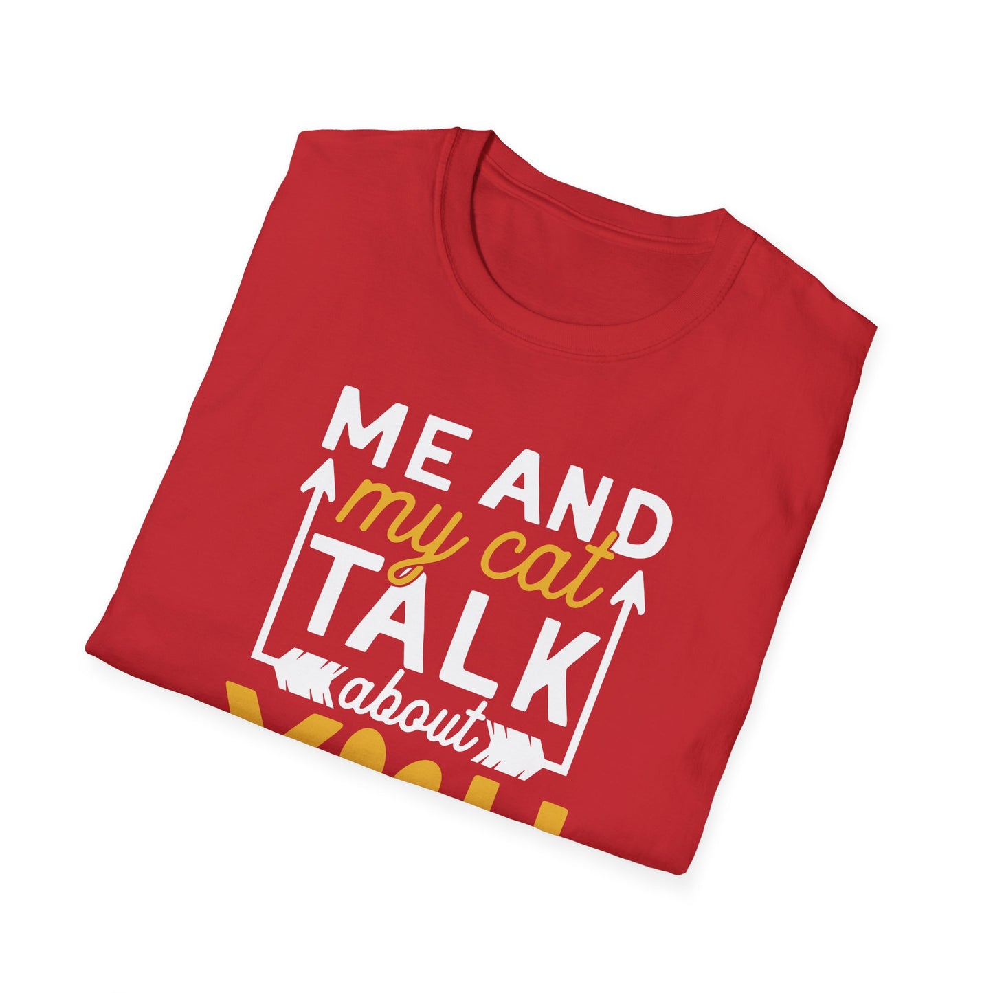 53 - ME AND MY CAT TALK ABOUT YOU