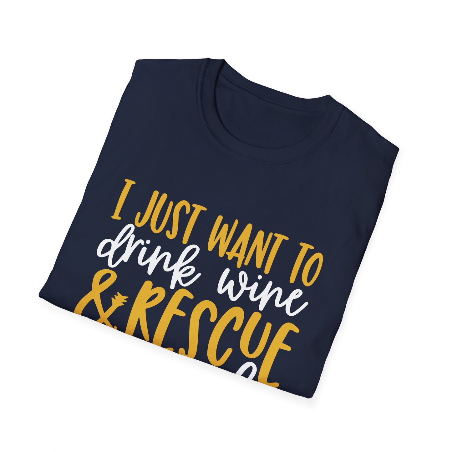 58 - I JUST WANT TO DRINK WINE & RESCUE ANIMALS