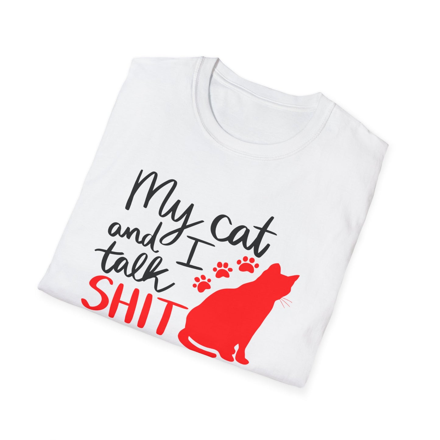 2 - MY CAT AND I TALK SHIT ABOUT YOU