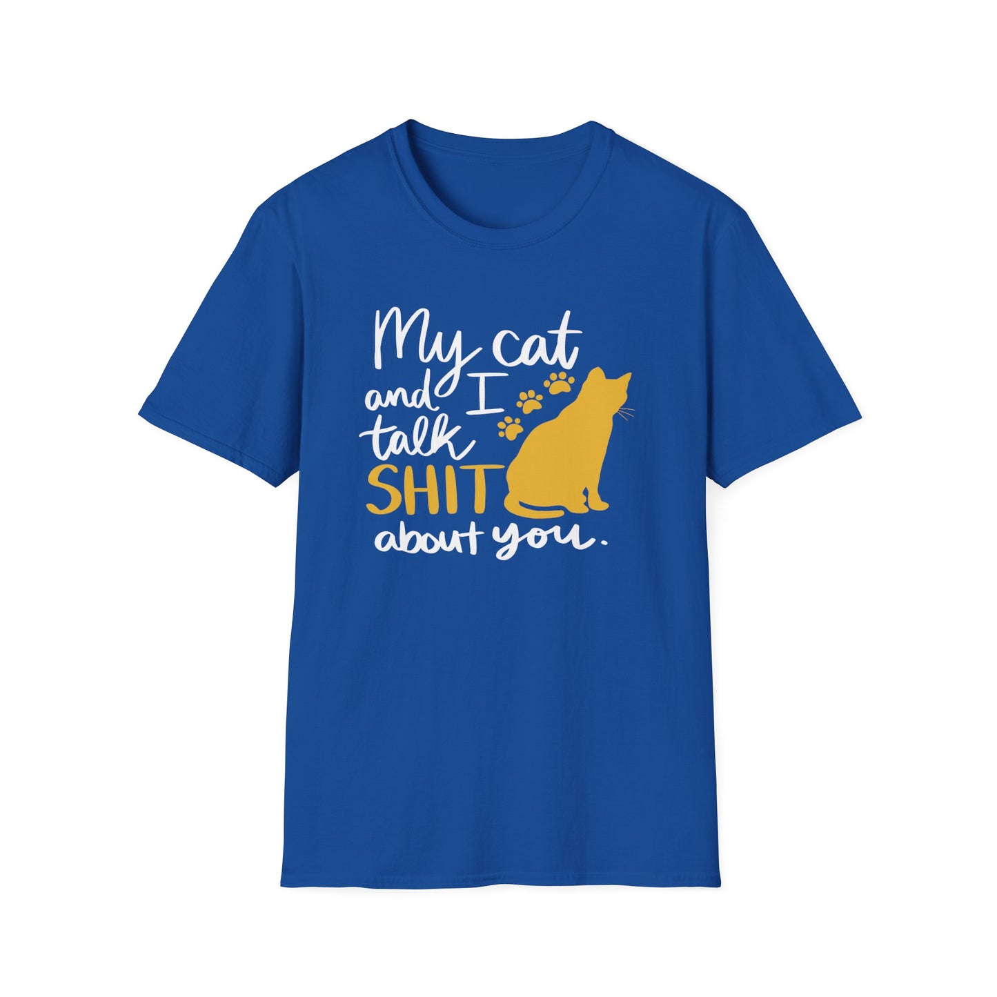 2 - MY CAT AND I TALK SHIT ABOUT YOU