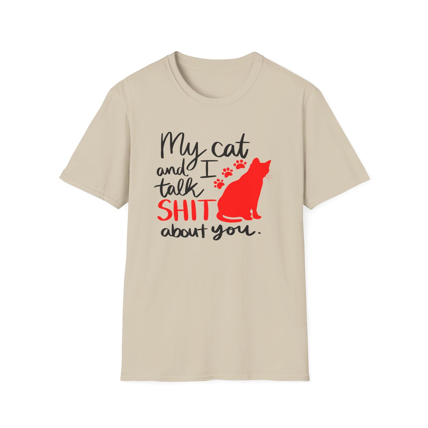 2 - MY CAT AND I TALK SHIT ABOUT YOU
