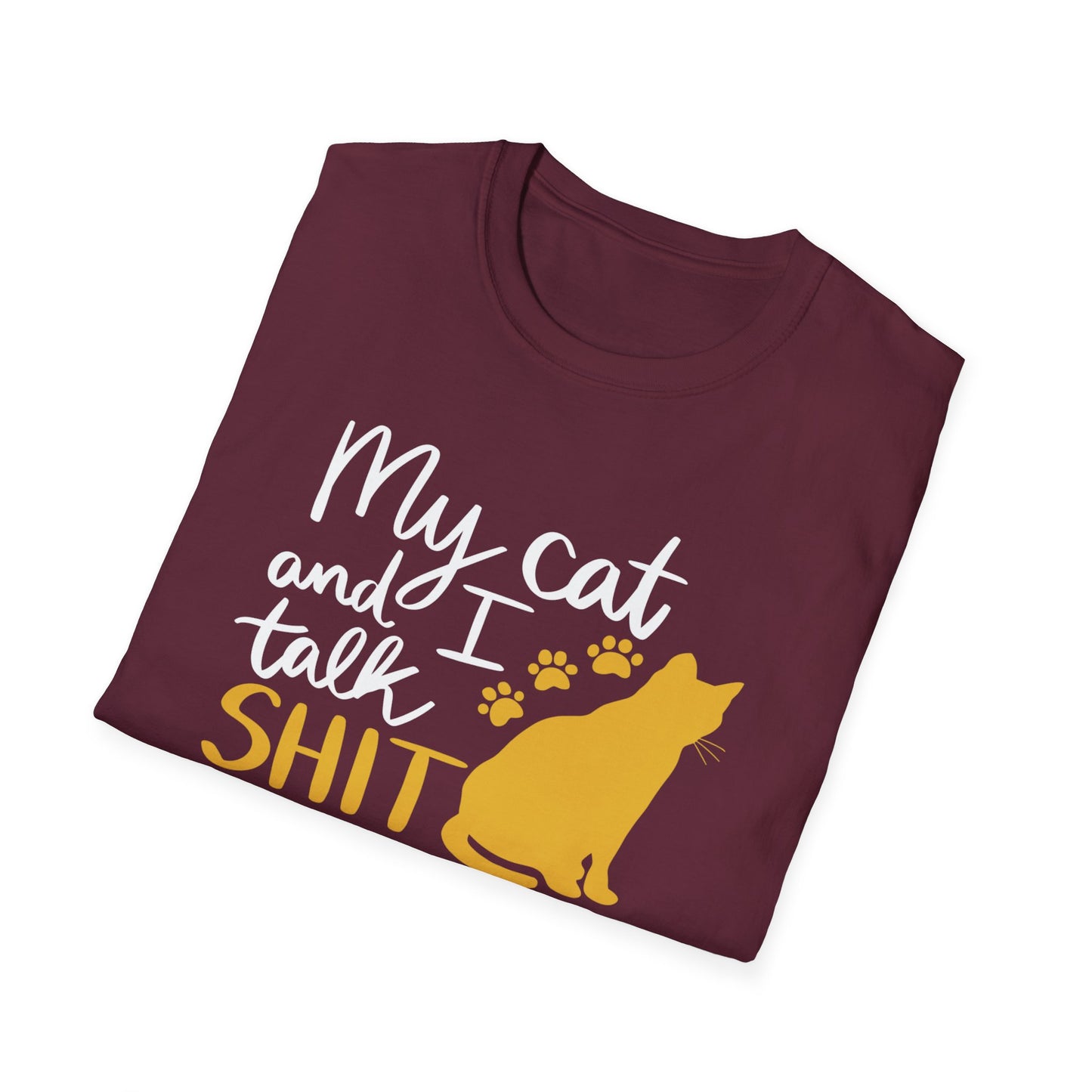 2 - MY CAT AND I TALK SHIT ABOUT YOU