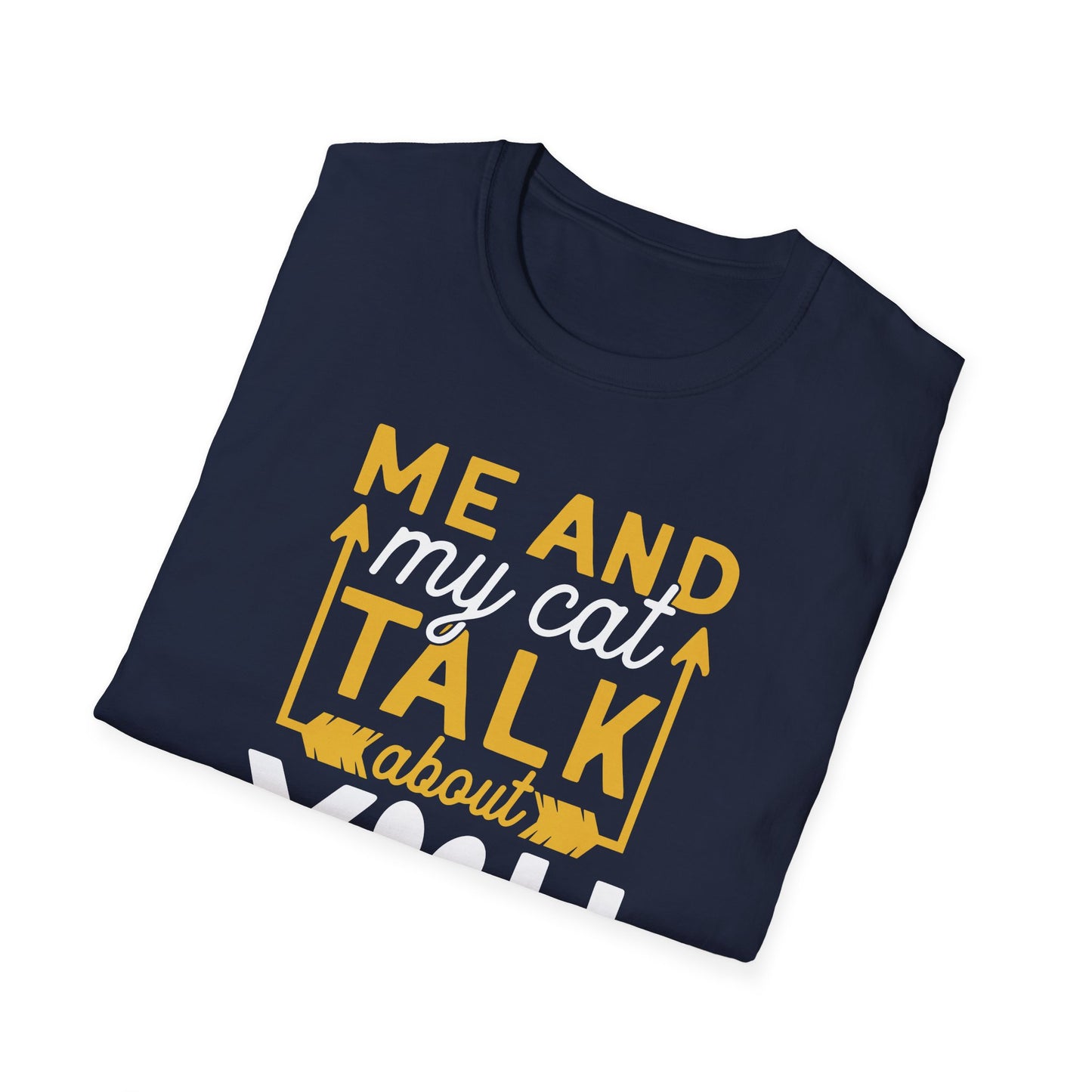 53 - ME AND MY CAT TALK ABOUT YOU
