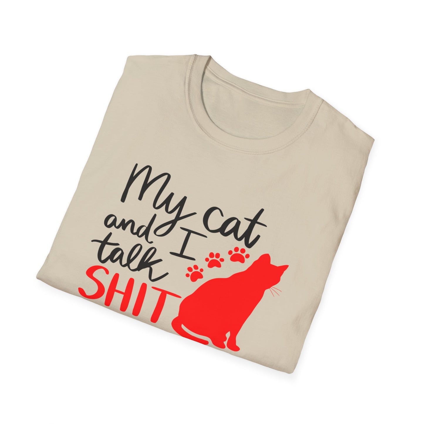 2 - MY CAT AND I TALK SHIT ABOUT YOU