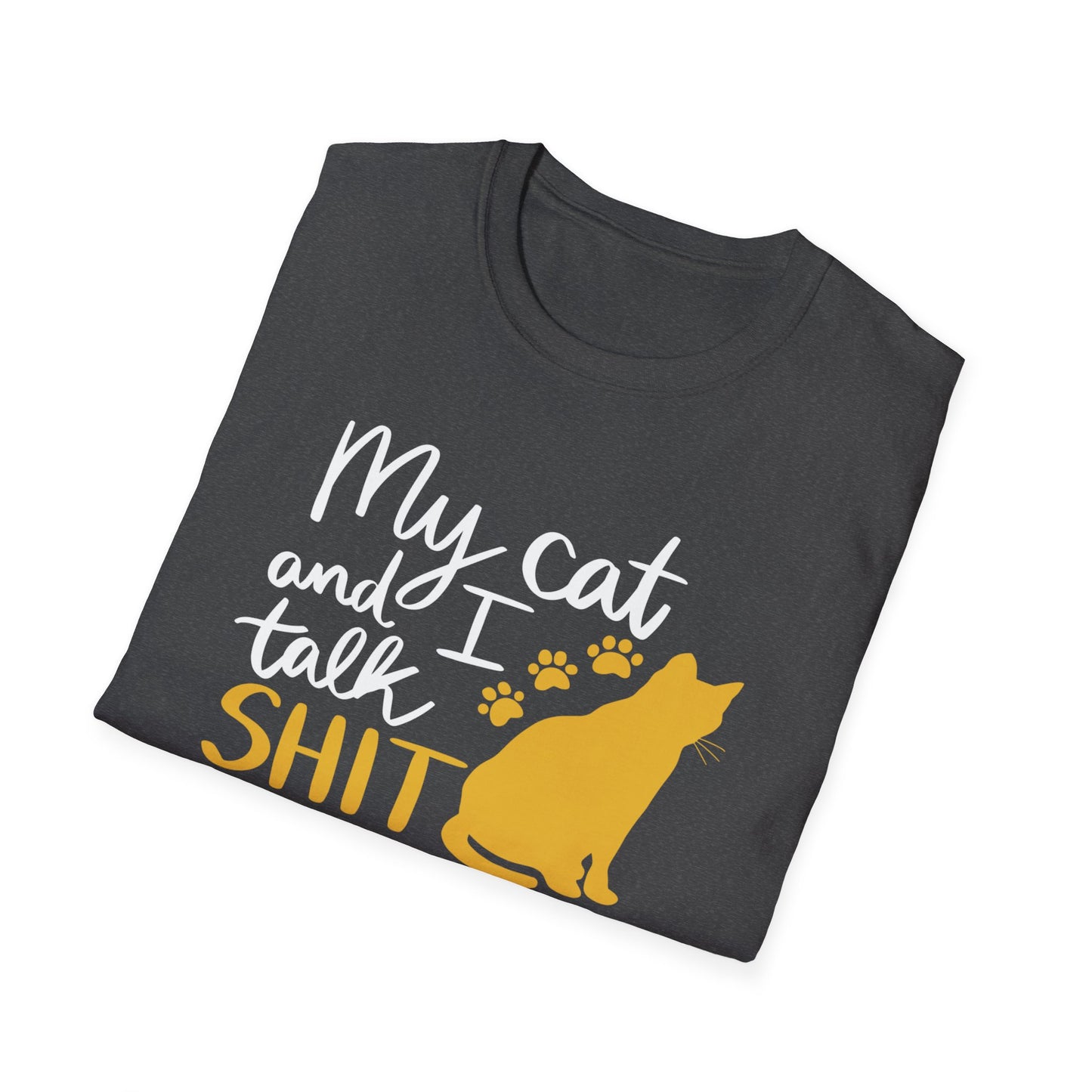 2 - MY CAT AND I TALK SHIT ABOUT YOU