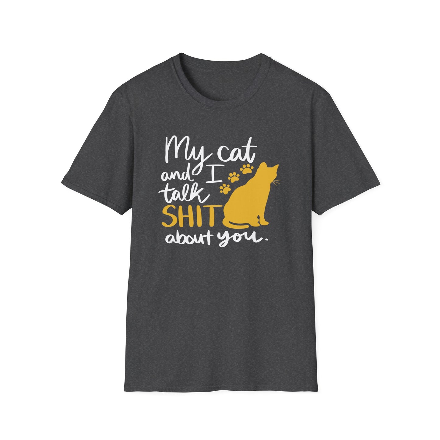2 - MY CAT AND I TALK SHIT ABOUT YOU