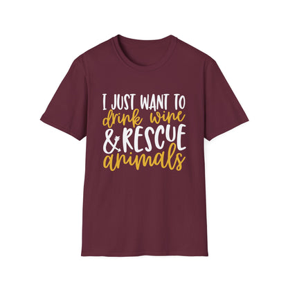 58 - I JUST WANT TO DRINK WINE & RESCUE ANIMALS