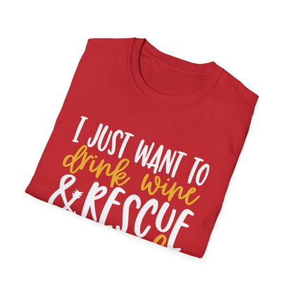 58 - I JUST WANT TO DRINK WINE & RESCUE ANIMALS