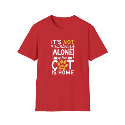 48 - ITS NOT DRINKING ALONE IF THE CAT IS HOME