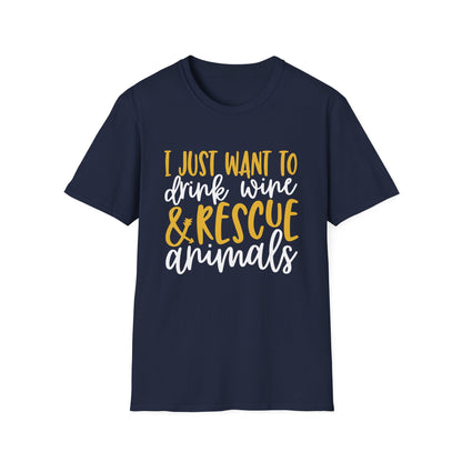 58 - I JUST WANT TO DRINK WINE & RESCUE ANIMALS