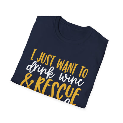 58 - I JUST WANT TO DRINK WINE & RESCUE ANIMALS