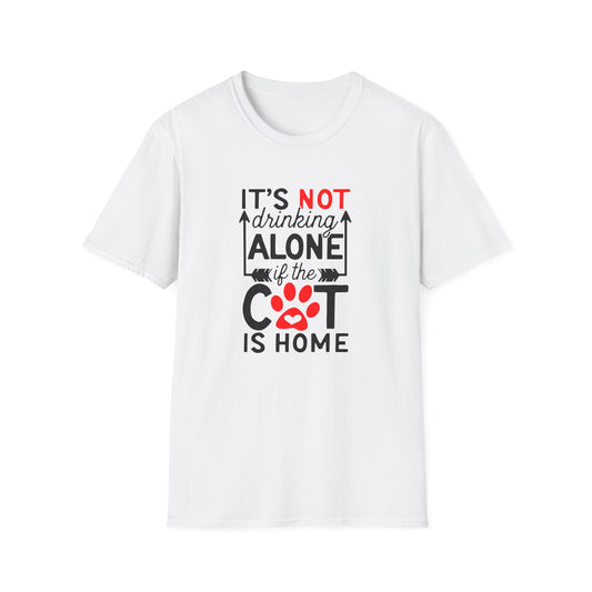 48 - ITS NOT DRINKING ALONE IF THE CAT IS HOME