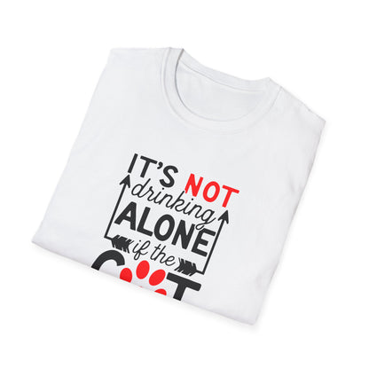 48 - ITS NOT DRINKING ALONE IF THE CAT IS HOME