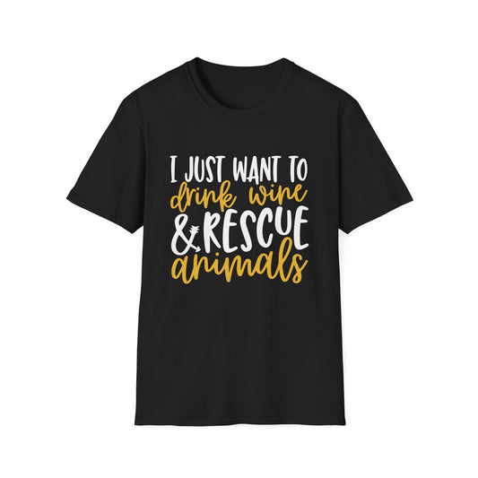 58 - I JUST WANT TO DRINK WINE & RESCUE ANIMALS