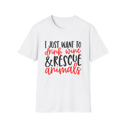 58 - I JUST WANT TO DRINK WINE & RESCUE ANIMALS