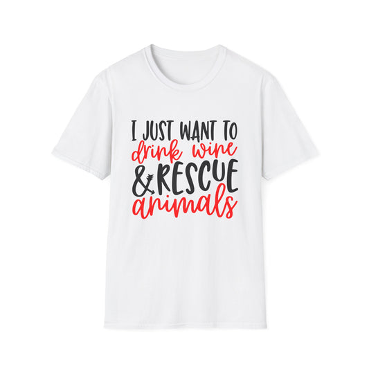 58 - I JUST WANT TO DRINK WINE & RESCUE ANIMALS